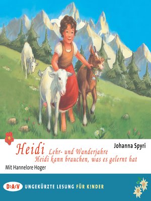cover image of Heidi--Lehr- und Wanderjahre / Heidi kann brauchen, was es gelernt hat
